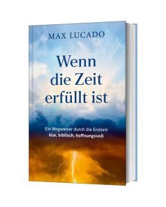 Wenn die Zeit erfüllt ist