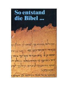 So entstand die Bibel.....(Occasion)