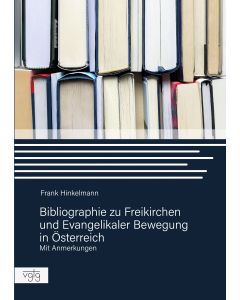 Bibliographie zu Freikirchen und Evangelikaler Bewegung in Ö