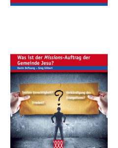 Was ist der Missions-Auftrag der Gemeinde Jesu?