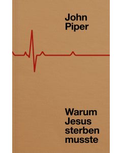 Warum Jesus sterben musste