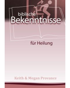 Biblische Bekenntnisse für Heilung