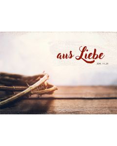 Postkarte 'Aus Liebe' (Dornenkrone) 1EX