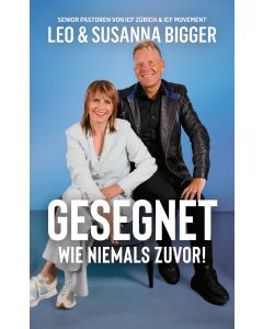 Gesegnet wie niemals zuvor!