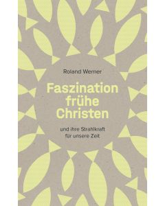 Faszination frühe Christen