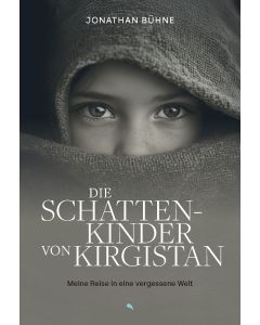 Die Schattenkinder von Kirgistan