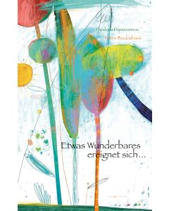 Etwas Wunderbares ereignet sich...