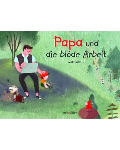 Papa und die blöde Arbeit