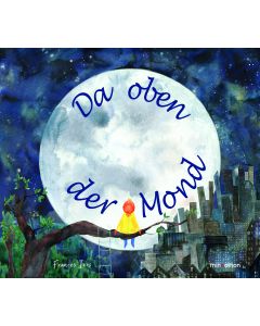 Da oben der Mond