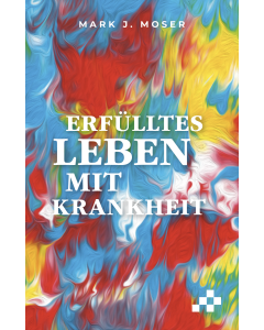 Erfülltes Leben mit Krankheit
