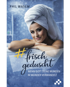 Frisch geduscht