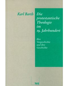 Die protestantische Theologie im 19. Jahrhundert