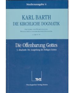 Die Kirchliche Dogmatik. Studienausgabe / Karl Barth: Die Kirchliche Dogmatik. Studienausgabe