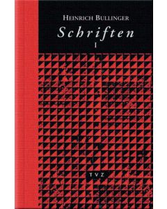 Heinrich Bullinger. Schriften. 6 Bände und Registerband / Schriften I