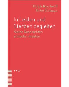 In Leiden und Sterben begleiten