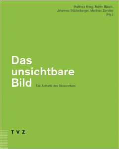 Das unsichtbare Bild – Die Ästhetik des Bilderverbots