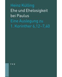 Ehe und Ehelosigkeit bei Paulus
