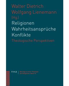 Religionen – Wahrheitsansprüche – Konflikte