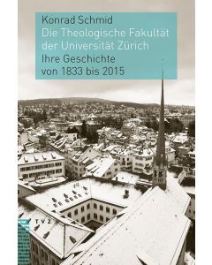 Die Theologische Fakultät der Universität Zürich
