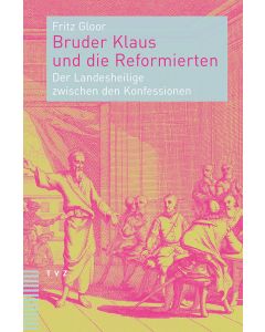 Bruder Klaus und die Reformierten