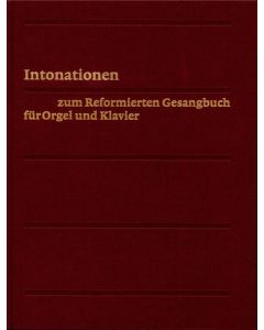 Evangelisch-reformiertes Gesangbuch / Intonationen für Orgel und Klavier
