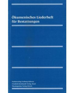 Ökumenisches Liederheft für Bestattungen