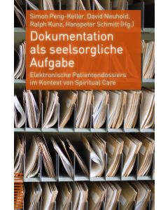 Dokumentation als seelsorgliche Aufgabe