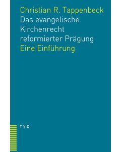Das evangelische Kirchenrecht reformierter Prägung