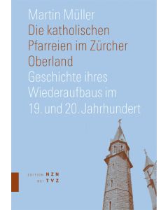 Die katholischen Pfarreien im Zürcher Oberland