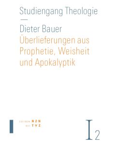 Überlieferungen aus Prophetie, Weisheit und Apokalyptik