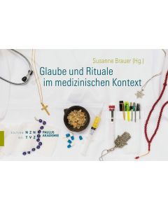 Glaube und Rituale im medizinischen Kontext