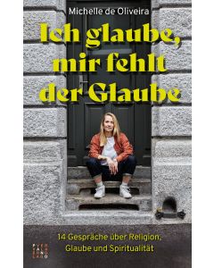 Ich glaube, mir fehlt der Glaube
