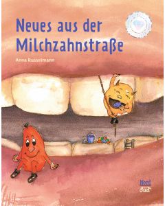 Neues aus der Milchzahnstraße