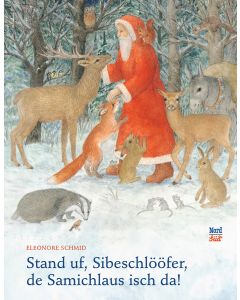 Stand uf, Sibeschlööfer, de Samichlaus isch da