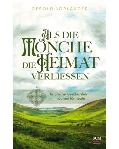 Als die Mönche die Heimat verließen