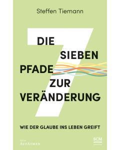 Die sieben Pfade zur Veränderung