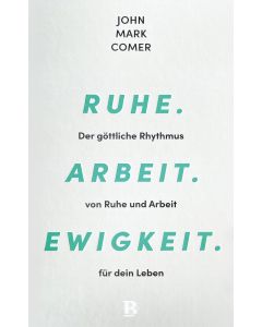 Ruhe. Arbeit. Ewigkeit.