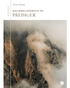 Das Bibellesebuch zu Prediger