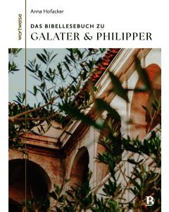 Das Bibellesebuch zu Galater und Philipper