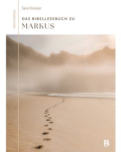 Das Bibellesebuch zu Markus