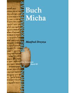 Das Buch Micha (Edition C/AT/Band 40)