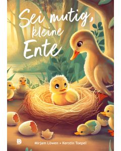 Sei mutig, kleine Ente