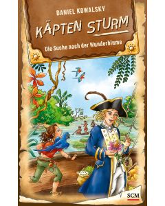 Käpten Sturm - Die Suche nach der Wunderblume