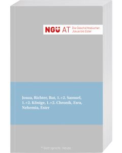 NGÜ AT. Die Geschichtsbücher: Josua - Ester