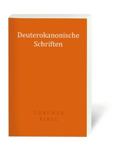 Zürcher Bibel - Deuterokanonische Schriften