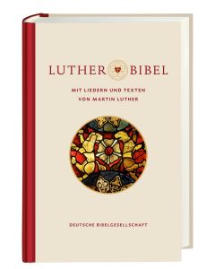 Lutherbibel revidiert 2017 - mit Liedern und Texten von Martin Luther