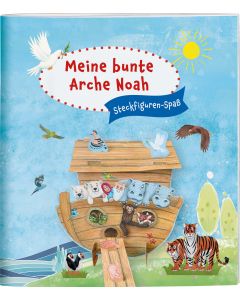 Meine bunte Arche Noah. Steckfiguren-Spaß