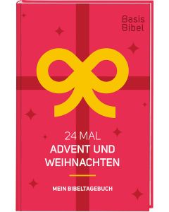 BasisBibel. 24 Mal Advent und Weihnachten. Mein Bibeltagebuch für eine kreative Bibellektüre für die Weihnachtszeit. Ein christlicher Adventskalender mit 24 Impulsen in Buchform für Erwachsene.