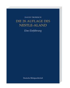 Die 28. Auflage des Nestle-Aland
