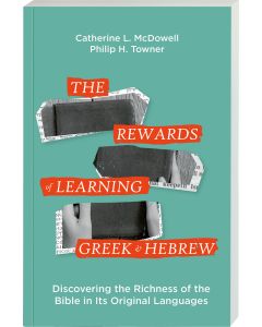 The Rewards of Learning Greek and Hebrew